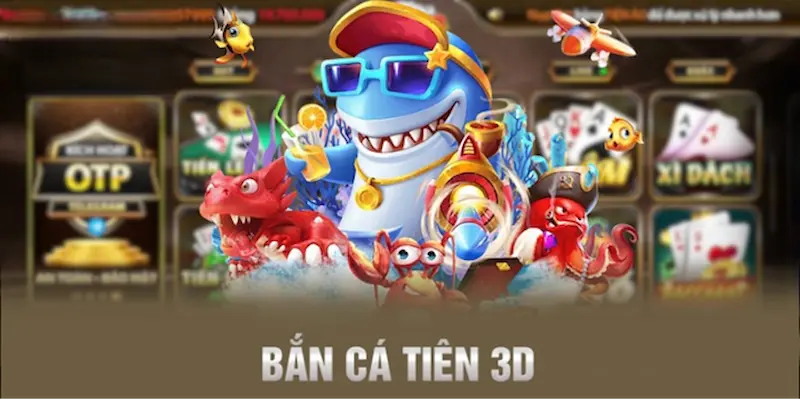bắn cá tiên 3d