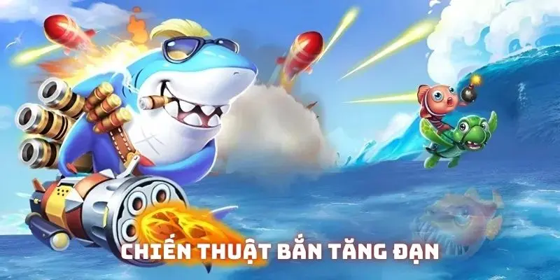 Sử dụng mẹo bắn cá ăn xu như một đại gia chỉ khi bạn có dư dả vốn